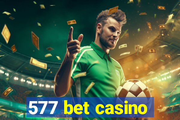 577 bet casino